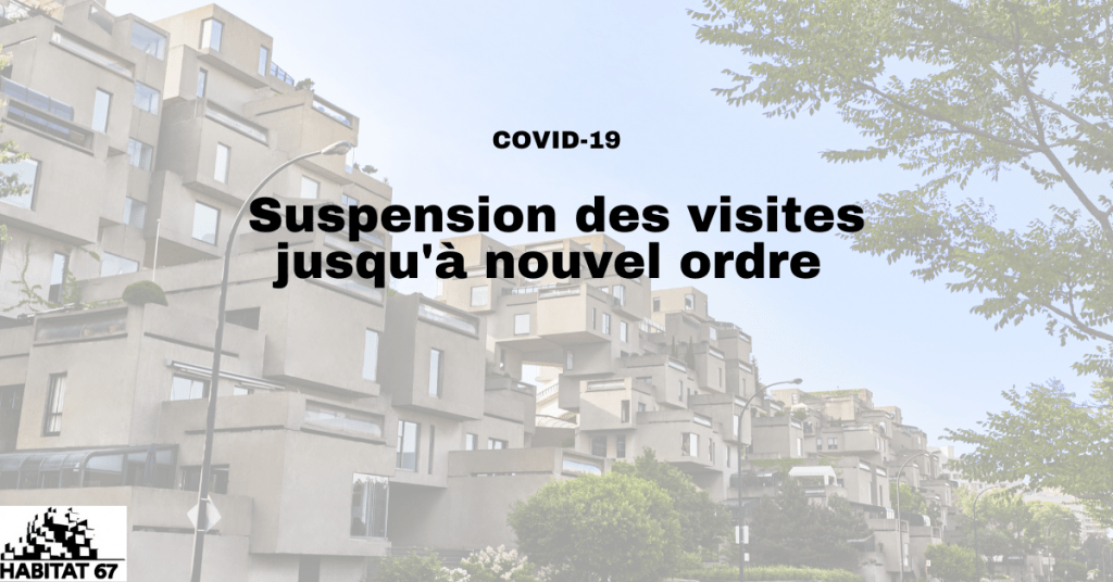 Suspension des visites jusqu&rsquo;à nouvel ordre